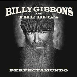 Perfectamundo by Billy Gibbons and The BFG’s