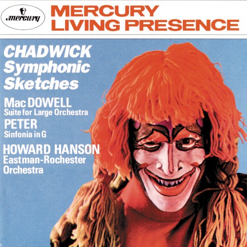 Chadwick: Symphonic Sketches / MacDowell: Suite for Large Orchestra / Peter: Sinfonia in G