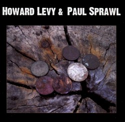 Howard Levy & Paul Sprawl by Howard Levy  &   Paul Sprawl
