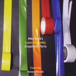 Empathetic Parts by Mike Reed’s Loose Assembly