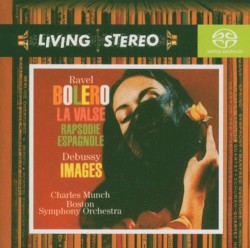 Ravel: Boléro / La valse / Rapsodie espagnole / Debussy: Images by Ravel ,   Debussy ;   Boston Symphony Orchestra ,   Charles Munch