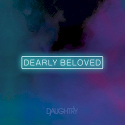 Dearly Beloved by Daughtry