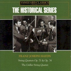 Franz Joseph Haydn: String Quartets Op. 71 & Op. 74 by Haydn ;   Griller Quartet