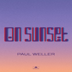 On Sunset by Paul Weller
