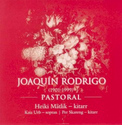 Pastoral by Joaquín Rodrigo ;   Heiki Mätlik ,   Kaia Urb ,   Per Skareng