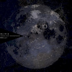 Moonlight Recomposed by Olivia Belli