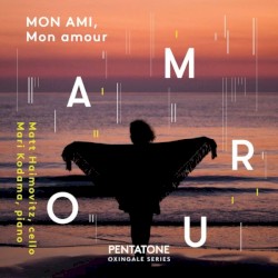 MON AMI, Mon amour by Matt Haimovitz  &   Mari Kodama