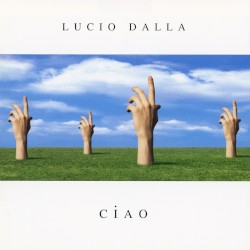 Ciao by Lucio Dalla