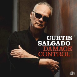Damage Control by Curtis Salgado