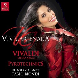 Pyrotechnics: Vivaldi Arias by Vivaldi ;   Vivica Genaux ,   Europa Galante ,   Fabio Biondi