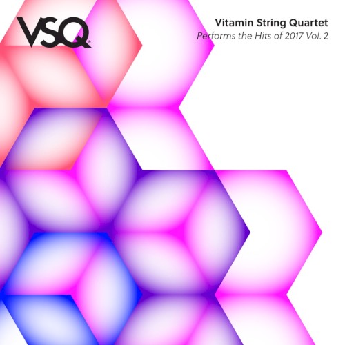 VSQ Performs the Hits of 2017, Vol. 2