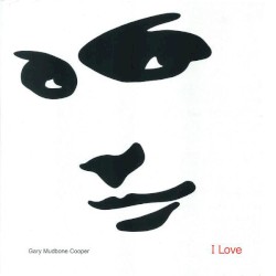 I Love by Gary “Mudbone” Cooper