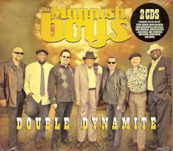 Double Dynamite by The Mannish Boys