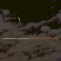 In Keeping Secrets of Silent Earth: 3 by Coheed and Cambria