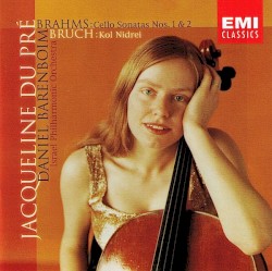Brahms: Cello Sonatas nos. 1 & 2 / Bruch: Kol Nidrei by Brahms ,   Bruch ;   Jacqueline du Pré ,   Israel Philharmonic Orchestra ,   Daniel Barenboim