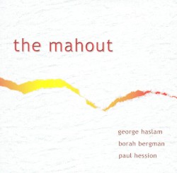 The Mahout by George Haslam ,   Borah Bergman ,   Paul Hession