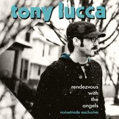 Rendezvous With the Angels by Tony Lucca