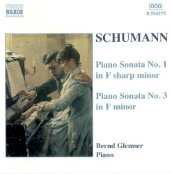 Piano Sonata no. 1 in F-sharp minor / Piano Sonata no. 3 in E minor by Schumann ;   Bernd Glemser