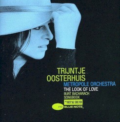 The Look of Love: Burt Bacharach Songbook by Trijntje Oosterhuis  &   Metropole Orchestra