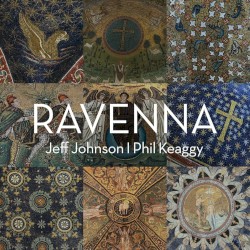 Ravenna by Jeff Johnson  &   Phil Keaggy