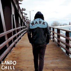 For Mark, Your Son by Lando Chill