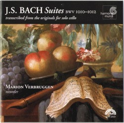 Johan Sebastian Bach Suites BWV 1010-1012 by Marion Verbruggen