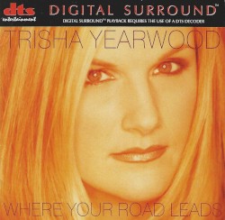 Where Your Road Leads by Trisha Yearwood