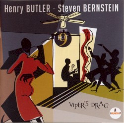 Viper's Drag by Henry Butler ,   Steven Bernstein