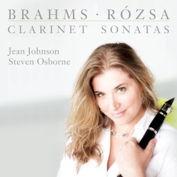 Clarinet Sonatas by Brahms ,   Rózsa ;   Jean Johnson ,   Steven Osborne