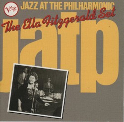 Jazz at the Philharmonic: The Ella Fitzgerald Set by Ella Fitzgerald
