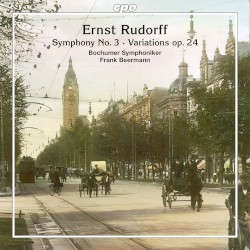Symphony no. 3 / Variations, op. 24 by Ernst Rudorff ;   Bochumer Symphoniker ,   Frank Beermann
