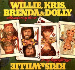 The Winning Hand by Kris ,   Willie ,   Dolly  &   Brenda