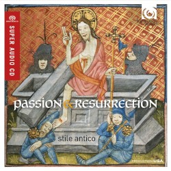 Passion & Resurrection by Stile Antico