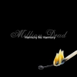 Harmony No Harmony by Million Dead