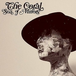 Sea of Mirrors by The Coral