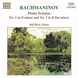 Piano Sonatas no. 1 in D minor / no. 2 in B-flat minor by Rachmaninov ;   İdil Biret