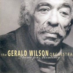 Theme for Monterey by The Gerald Wilson Orchestra