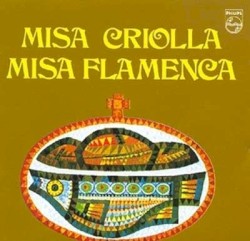Misa criolla / Misa flamenca by Ariel Ramírez ,   R. Fernández de Latorre