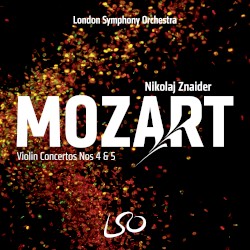 Violin Concertos nos. 4 & 5 by Wolfgang Amadeus Mozart ;   London Symphony Orchestra ,   Nikolaj Znaider
