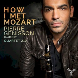 How I Met Mozart by Mozart ;   Pierre Genisson ,   Quartet 212