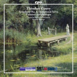 Symphony No. 4 / Symphonie Brève / Fantaisie Symphonique by Théodore Gouvy ;   Deutsche Radio Philharmonie ,   Jacques Mercier