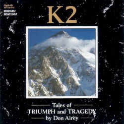 K2: Tales of Triumph & Tragedy by Don Airey