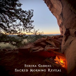 Sacred Morning Reveal by Serena Gabriel