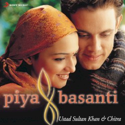 Piya Basanti by Ustad Sultan Khan  &   Chitra