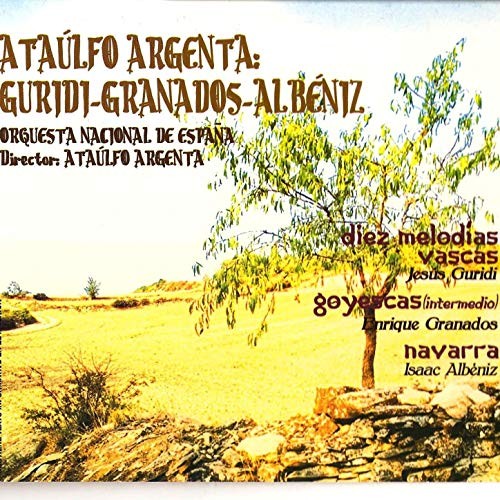 Guridi: Diez melodías vascas / Granados: Goyescas (Intermedio) / Albéniz: Navarra