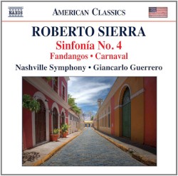 Sinfonía no. 4 / Fandangos / Carnaval by Roberto Sierra ;   Nashville Symphony ,   Giancarlo Guerrero