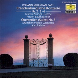Brandenburgische Konzerte Nr. 2 · 3 · 4 / Ouvertüre (Suite) Nr. 3 by Johann Sebastian Bach ;   Festival Strings Lucerne ,   Rudolf Baumgartner ,   Münchener Bach‐Orchester ,   Karl Richter