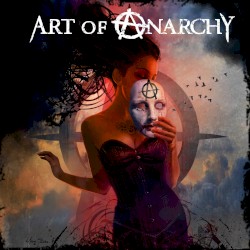 Art of Anarchy by Art of Anarchy