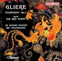 Symphony no. 1 / Suite "The Red Poppy" by Reinhold Gliere ;   BBC Philharmonic ,   Sir Edward Downes