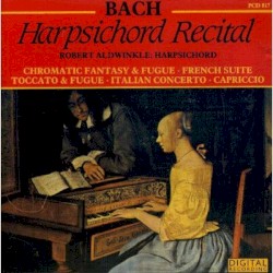 Bach Harpsichord Recital by Johann Sebastian Bach ;   Robert Aldwinckle